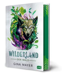 Jugendroman, "Wilderland", Band 1, Gina Mayer, cbj Verlag