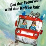 Kinderbuch, Bilderbuch, DDR Kinderbuchklassiker "Bei der Feuerwehr wird der Kaffee kalt", Hannes Hüttner, Gerhard Lahr, Kinderbuchverlag Berlin, Beltz