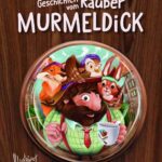 Kinderbuch "Geschichten vom Räuber Murmeldick", Matthias Fuhrland, Julia Kössler