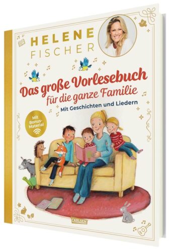 Kinderbuch "Das große Vorlesebuch für die ganze Familie", Helene Fischer, Svea Bronke, Heike Vogel, Anna Karina Birkenstock, Mathias Weber, Carlsen Verlag