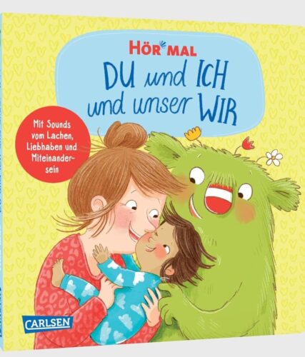 Kinderbuch, Soundbuch "Hör mal - DU und ICH und unser WIR", Daniela Kunkel, Carlsen Verlag