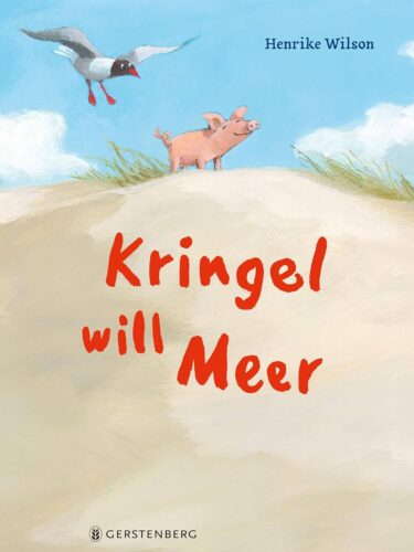 Kinderbuch, Bilderbuch "Kringel will Meer", Henrike Wilson, Gerstenberg Verlag