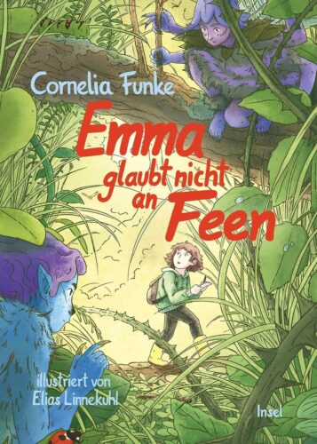 Kinderbuch, Kinderroman "Emma glaubt nicht an Feen", Cornelia Funke, Elias Linnekuhl, Insel Verlag
