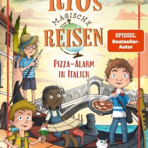 Kinderbuch, Kinderroman "Rios magische Reisen - Pizza-Alarm in Italien", Christoph Karrasch, Daniel Steudtner, Penguin Junior