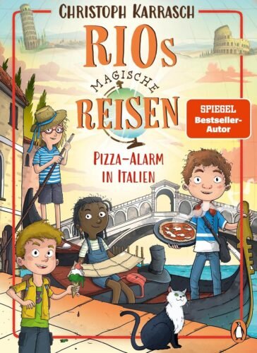 Kinderbuch, Kinderroman "Rios magische Reisen - Pizza-Alarm in Italien", Christoph Karrasch, Daniel Steudtner, Penguin Junior