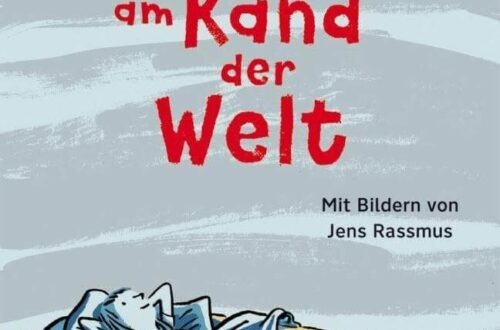 Kinderbuch, Kinderroman "Sommer am Rand der Welt", Julia Willmann, Jens Rassmus, Peter Hammer Verlag