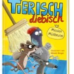 Kinderbuch, Kinderroman "Tierisch diebisch - Mission Müllbeutel", Sabrina Schmohl, Nikolai Renger, Karibu Verlag