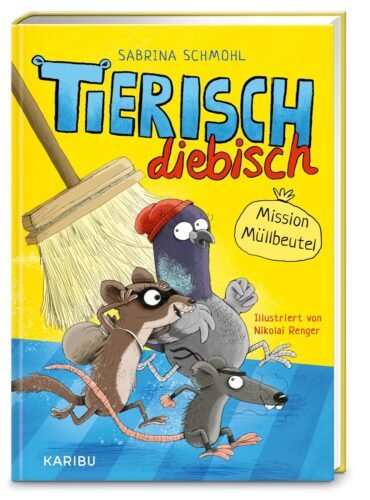 Kinderbuch, Kinderroman "Tierisch diebisch - Mission Müllbeutel", Sabrina Schmohl, Nikolai Renger, Karibu Verlag