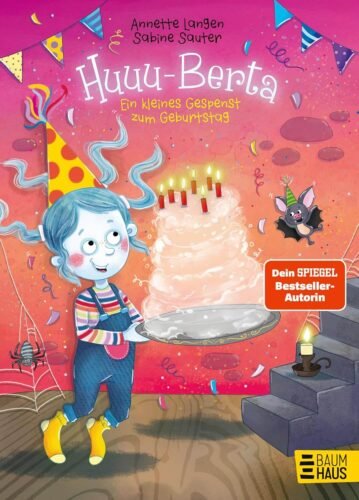 Kinderbuch "Huuu-Berta - Ein kleines Gespenst zum Geburtstag", Annette Lange, Sabine Sauter, Baumhaus Verlag, Bastei Lübbe